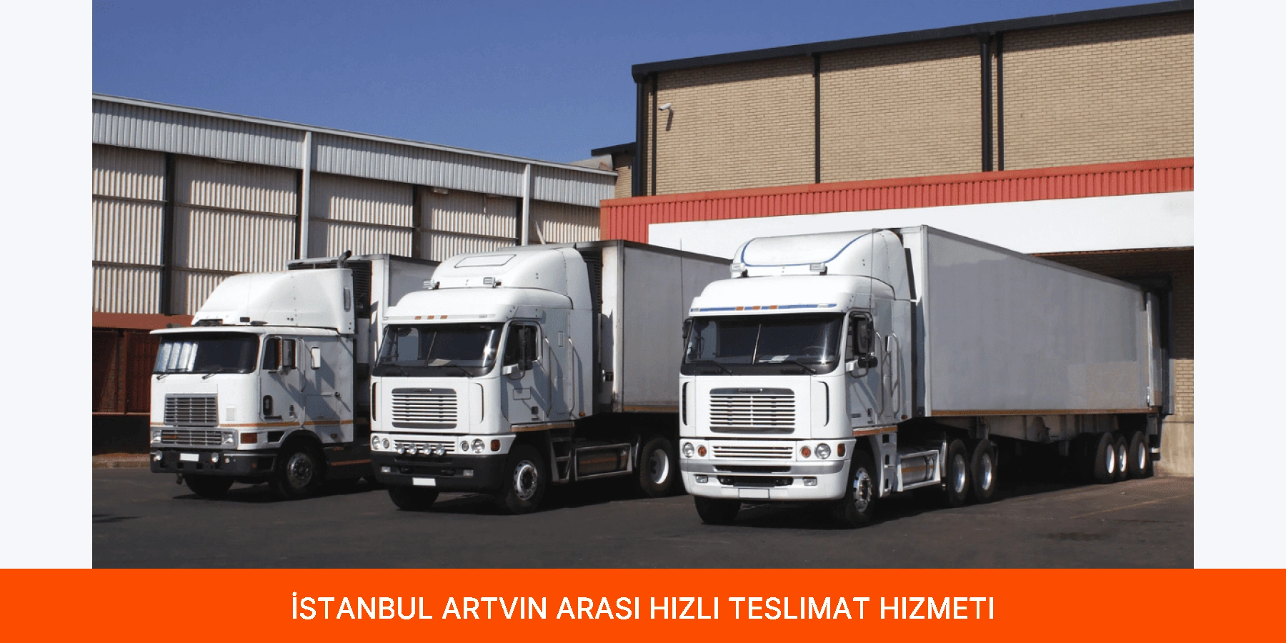 İstanbul Artvin Arası Hızlı Teslimat Hizmeti